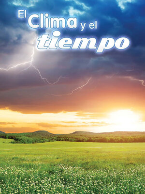 cover image of El clima y el tiempo (Climate and Weather)